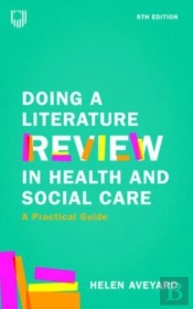 Doing A Literature Review In Health And Social Care: A Practical Guide 5e