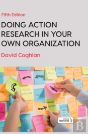 Doing Action Research In Your Own Organization