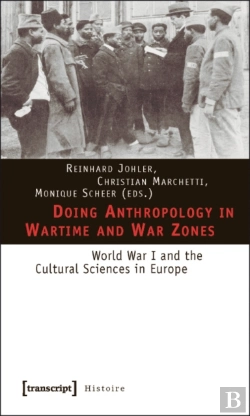 Bertrand.pt - Doing Anthropology In Wartime And War Zones Â€“ World War I And The Cultural Sciences In Europe