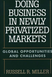 Doing Business In Newly Privatized Markets