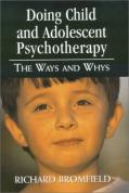 Doing Child And Adolescent Psychotherapy