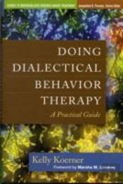 Doing Dialectical Behavior Therapy