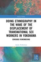 Doing Ethnography In The Wake Of The Displacement Of Transnational Sex Workers In Yokohama