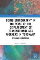 Doing Ethnography In The Wake Of The Displacement Of Transnational Sex Workers In Yokohama