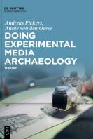 Doing Experimental Media Archaeology
