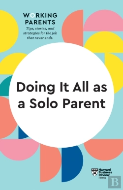 Bertrand.pt - Doing It All As A Solo Parent (Hbr Working Parents Series)