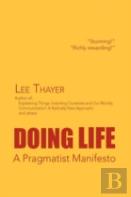 Doing Life A Pragmatist Manifesto