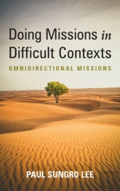 Doing Missions In Difficult Contexts