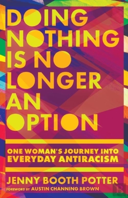 Bertrand.pt - Doing Nothing Is No Longer An Option Â€“ One Woman`S Journey Into Everyday Antiracism