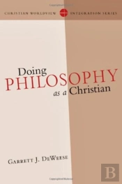 Doing Philosophy As A Christian