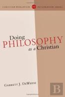 Doing Philosophy As A Christian