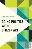 Doing Politics With Citizen Art