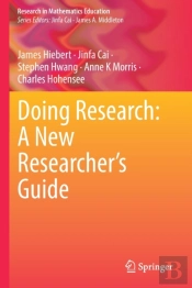 Doing Research: A New Researcherâ€™S Guide