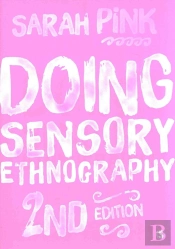 Doing Sensory Ethnography
