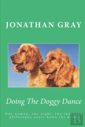 Doing The Doggy Dance: One Woman, One Ni