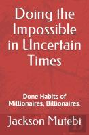 Doing The Impossible In Uncertain Times