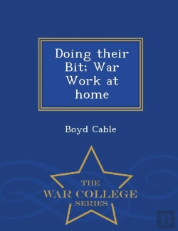 Bertrand.pt - Doing Their Bit; War Work At Home - War College Series