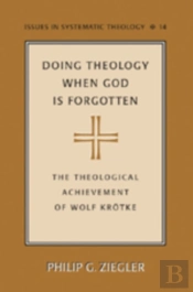 Doing Theology When God Is Forgotten
