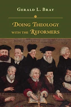 Bertrand.pt - Doing Theology With The Reformers