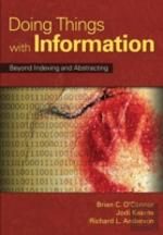 Doing Things With Information