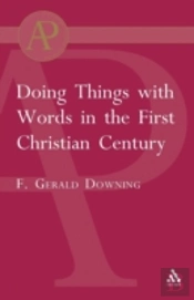Doing Things With Words In The First Christian Century