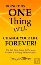 Doing This One Thing Will Change Your Life Forever!