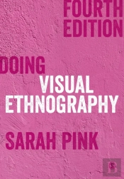 Doing Visual Ethnography