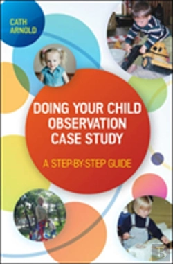 Bertrand.pt - Doing Your Child Observation Case Study: A Step-By-Step Guide