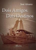 Dois Amigos, Dois Destinos