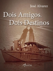 Dois Amigos, Dois Destinos