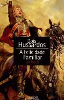 Dois Hussardos -  A Felicidade Familiar