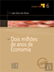 Dois Milhões de Anos de Economia