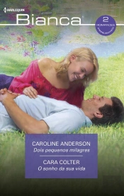 Dois Pequenos Milagres  - O Sonho Da Sua Vida