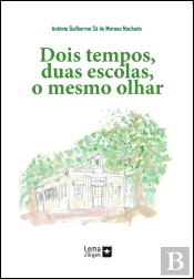 Dois tempos, Duas Escolas, o Mesmo Olhar