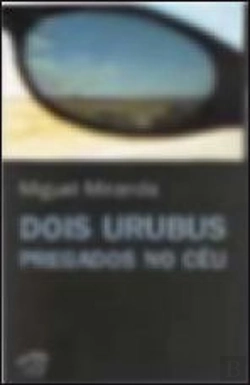 Bertrand.pt - Dois Urubus Pregados no Céu