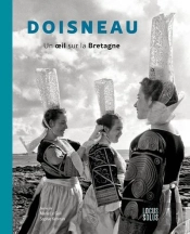 Doisneau : Un Oeil Sur La Bretagne