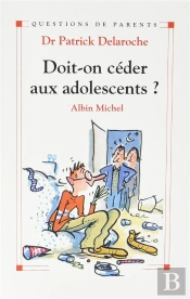 Doit-On Ceder Aux Adolescents ?