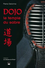 Dojo, Le Temple Du Sabre (2e Édition)