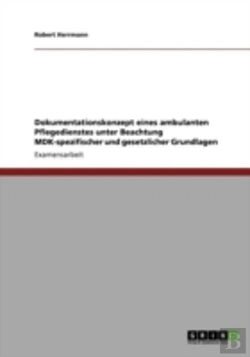 Bertrand.pt - Dokumentationskonzept Eines Ambulanten Pflegedienstes Unter Beachtung Mdk-Spezifischer Und Gesetzlicher Grundlagen