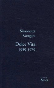 Dolce Vita ; 1959 1979