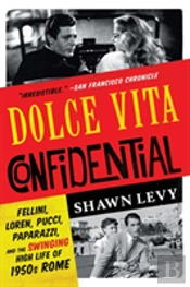 Dolce Vita Confidential 8211 Fellini