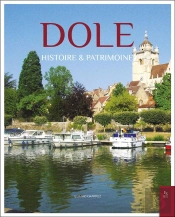 Dole - Histoire Et Patrimoine