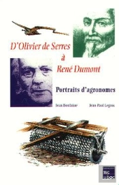 D'Olivier De Serres A Rene Dumont Portraits