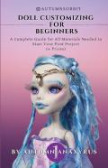 Doll Customizing For Beginners