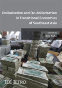 Dollarization And De-Dollarization In Transitional Economies Of Southeast Asia