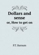 Dollars And Sense Or, How To Get On