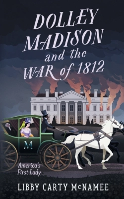 Bertrand.pt - Dolley Madison And The War Of 1812: Amer