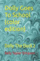 Dolly Goes To School (Color Edition)