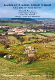Dolmen De El Pendon, Reinoso (Burgos). Guia Para Su Visita Y Disfrute
