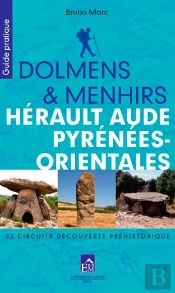 Dolmens Et Menhirs Herault Aude P.O. 23 Circuits Decouverte Prehistorique